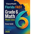 Florida FAST Grade 6 Math Made Easy: Study Guide with Key Concepts, Review & Practice