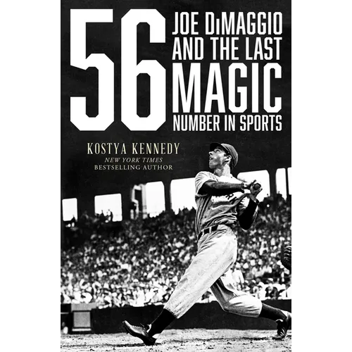 56: Joe Dimaggio and the Last Magic Number in Sports