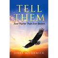 Tell Them: Soar Higher Than Ever Before