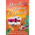 Deserts, Driving, and Derelicts