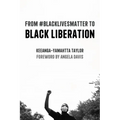 From #Blacklivesmatter to Black Liberation (Expanded Second Edition)