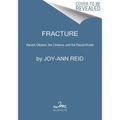 Fracture: Barack Obama, the Clintons, and the Racial Divide