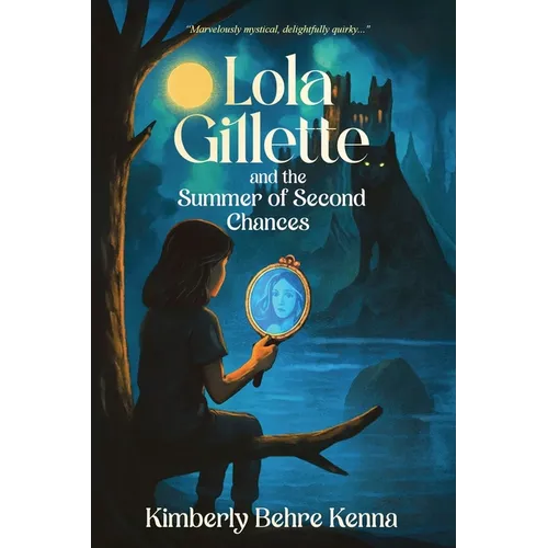Lola Gillette and the Summer of Second Chances