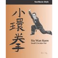 Siu Wan Kuen: Small Circular Fist