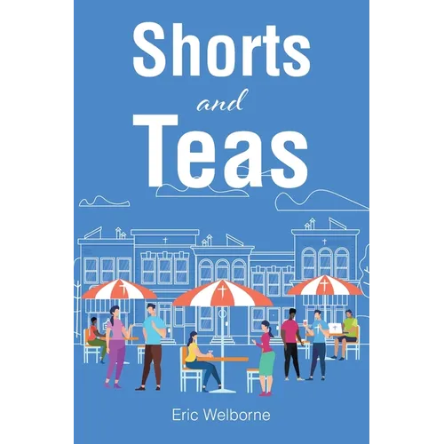 Shorts and Teas