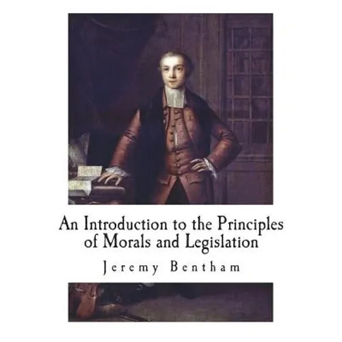 An Introduction to the Principles of Morals and Legislation