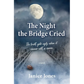 The Night the Bridge Cried