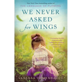 We Never Asked for Wings