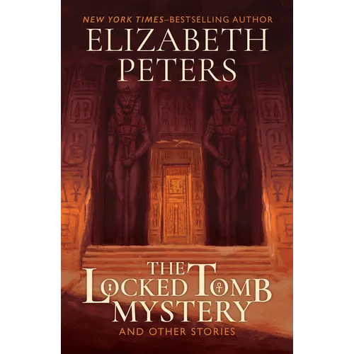 The Locked Tomb Mystery: And Other Stories