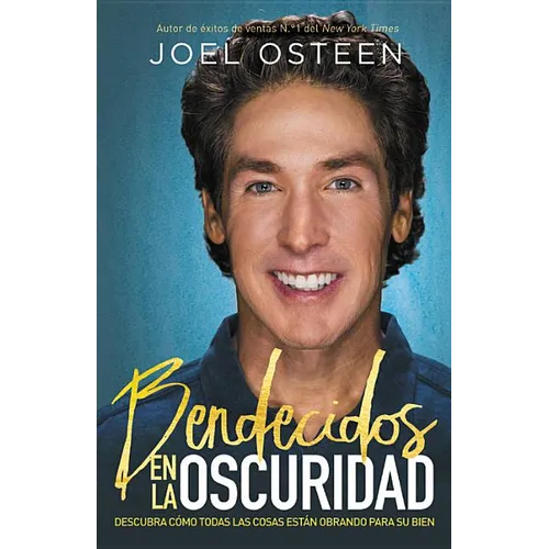 Bendecidos En La Oscuridad: Descubra Cómo Todas Las Cosas Están Obrando Para Su Bien