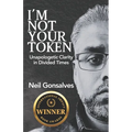 I'm Not Your Token: Unapologetic Clarity in Divided Times