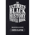 The Ultimate Black History Trivia Book