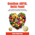 Goodbye ARFID, Hello Food!: Fast & Effective 3-Step Process That Helps Reduce & Eliminate Food Phobia
