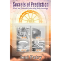 Secrets of Prediction: World and Personal Cycles using Vedic Astrology