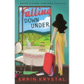 Falling Down Under: A Seven Sisters Vineyard Romance