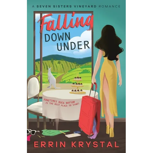 Falling Down Under: A Seven Sisters Vineyard Romance