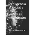Inteligencia artificial y los Sistemas inteligentes