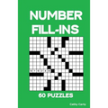 Number Fill-Ins: 60 Puzzles