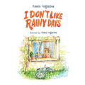 I Don't Like Rainy Days