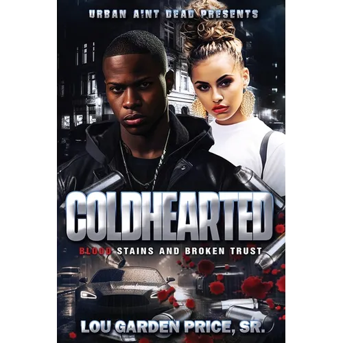Coldhearted: Blood Stains and Broken Trust