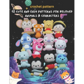 Crochet Pattern: 12 Cute and Easy Patterns for Beloved Animals & Characters: Easy and Funny 12 Quick Project for Amigurumi