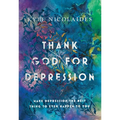 Thank God For Depression
