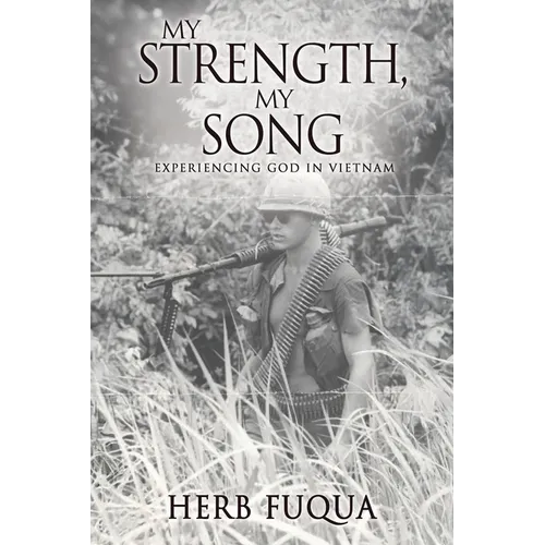 My Strength, My Song: Experiencing God In Vietnam