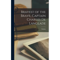 Bravest of the Brave, Captain Charles de Langlade