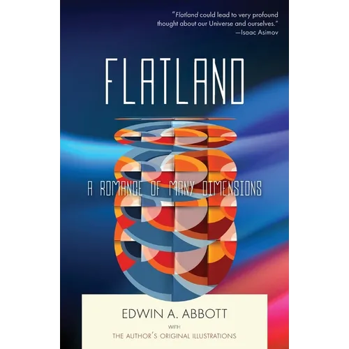 Flatland: A Romance of Many Dimensions