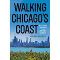 Walking Chicago's Coast: A 63-Mile Journey to the Indiana Dunes