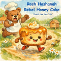 Rosh Hashanah Rebel Honey Cake: Jewish New Year Tale