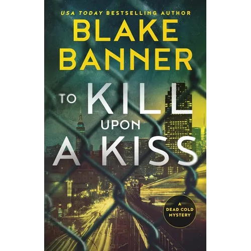To Kill Upon A Kiss