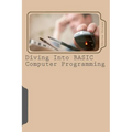 Diving Into BASIC Computer Programming