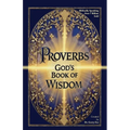 Proverbs: God's Book of Wisdom
