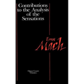 Contributions to the Analysis of the Sensations