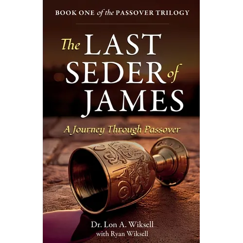 The Last Seder of James: A Journey Through Passover