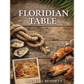The Floridian Table: 50 Years in the Heat