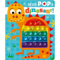 Never Pop a Dinosaur!