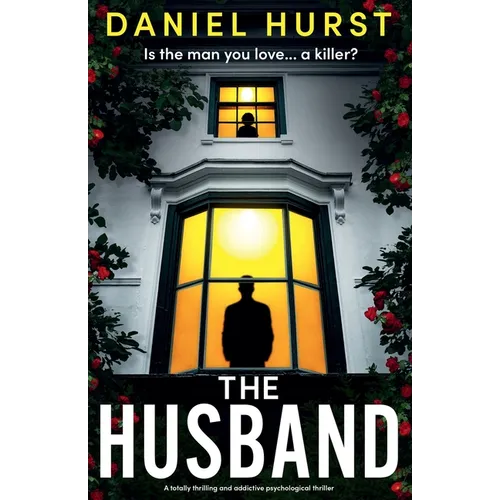 The Husband: A totally thrilling and addictive psychological thriller