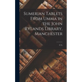 Sumerian Tablets From Umma in the John Rylands Library, Manchester