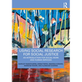 Using Social Research for Social Justice: An Introduction for Social Work and Human Services
