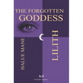 Lilith: The Forgotten Goddess