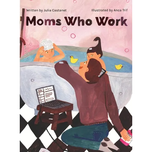 Moms Who Work: A Celebratory Anthem for Working Mothers