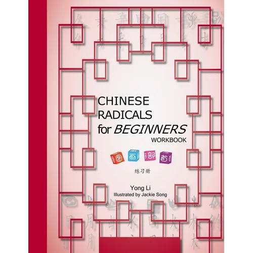 CHINESE RADICALS for BEGINNERS-WORKBOOK
