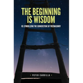 The Beginning is Wisdom: Re-symbolizing the Cornerstone of Freemasonry