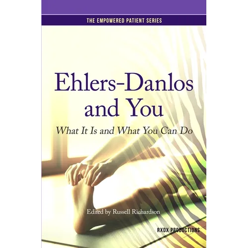 Ehlers-Danlos and You: What It Is and What You Can Do