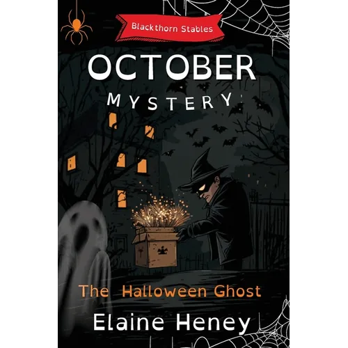 The Halloween Ghost Blackthorn Stables October Mystery - Dyslexia Friendly