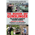 The Modern Day Gunslinger: The Ultimate Handgun Training Manual