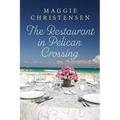 The Restaurant in Pelican Crossing: A second chance romance to tug on your heartstrings