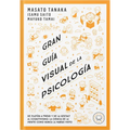 Gran Guía Visual de la Psicología / A Comprehensive Visual Guide to Psychology